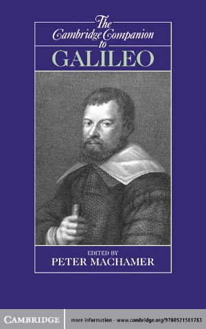 [Cambridge Companions to Philosophy 01] • The Cambridge Companion to Galileo